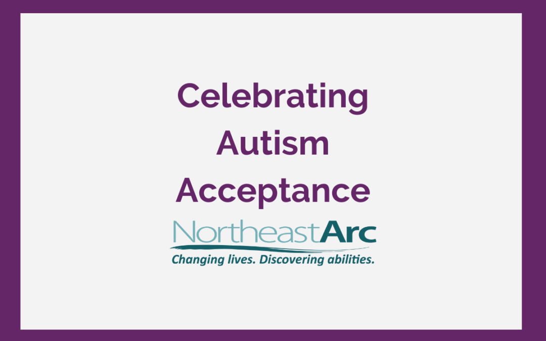 Purple text reading Celebrating Autism Acceptance with the Northeast Arc logo