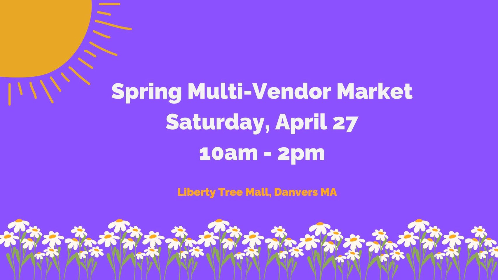 Spring Vendor Market April 27 10:00 to 2:00